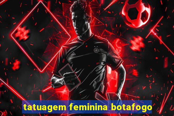 tatuagem feminina botafogo